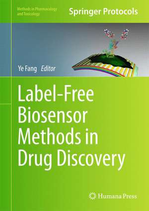 Label-Free Biosensor Methods in Drug Discovery de Ye Fang