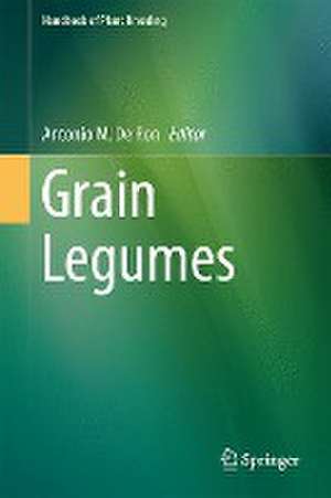 Grain Legumes de Antonio M. De Ron