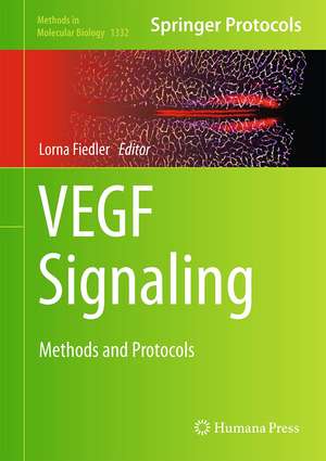 VEGF Signaling: Methods and Protocols de Lorna Fiedler