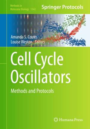 Cell Cycle Oscillators: Methods and Protocols de Amanda S. Coutts