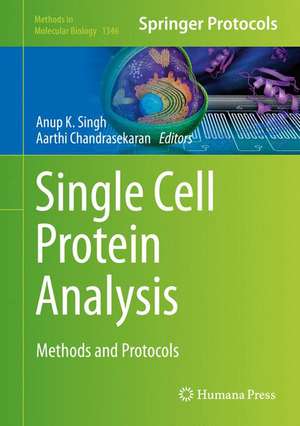 Single Cell Protein Analysis: Methods and Protocols de Anup K. Singh