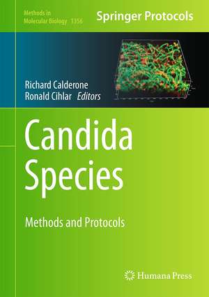 Candida Species: Methods and Protocols de Richard Calderone