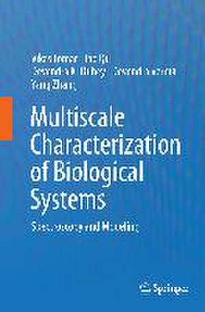 Multiscale Characterization of Biological Systems: Spectroscopy and Modeling de Vikas Tomar