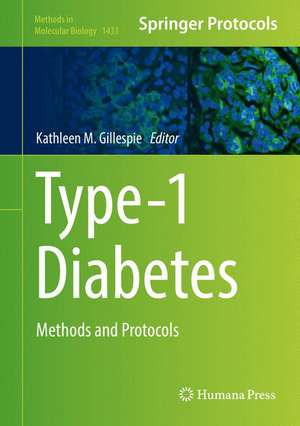 Type-1 Diabetes: Methods and Protocols de Kathleen M. Gillespie