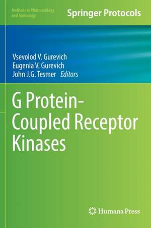 G Protein-Coupled Receptor Kinases de Vsevolod V. Gurevich