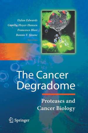 The Cancer Degradome: Proteases and Cancer Biology de Dylan Edwards