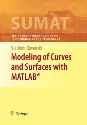 Modeling of Curves and Surfaces with MATLAB® de Vladimir Rovenski