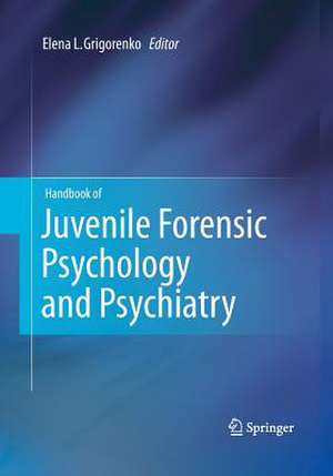 Handbook of Juvenile Forensic Psychology and Psychiatry de Elena L. Grigorenko