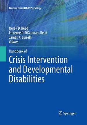 Handbook of Crisis Intervention and Developmental Disabilities de Derek D. Reed