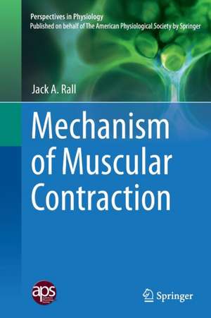 Mechanism of Muscular Contraction de Jack A. Rall