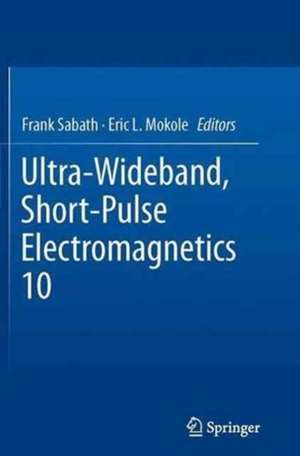 Ultra-Wideband, Short-Pulse Electromagnetics 10 de Frank Sabath