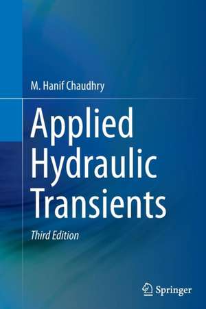 Applied Hydraulic Transients de M. Hanif Chaudhry