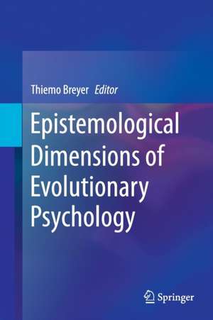 Epistemological Dimensions of Evolutionary Psychology de Thiemo Breyer