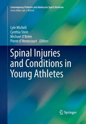 Spinal Injuries and Conditions in Young Athletes de Lyle Micheli