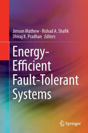 Energy-Efficient Fault-Tolerant Systems de Jimson Mathew