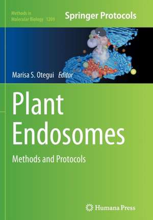 Plant Endosomes: Methods and Protocols de Marisa S. Otegui