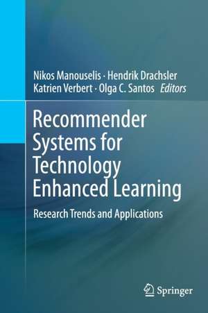 Recommender Systems for Technology Enhanced Learning: Research Trends and Applications de Nikos Manouselis