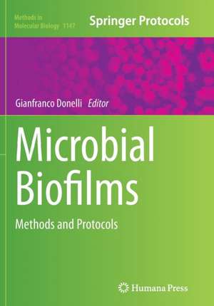 Microbial Biofilms: Methods and Protocols de Gianfranco Donelli