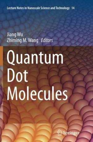 Quantum Dot Molecules de Jiang Wu