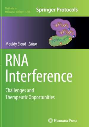 RNA Interference: Challenges and Therapeutic Opportunities de Mouldy Sioud