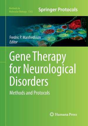 Gene Therapy for Neurological Disorders: Methods and Protocols de Fredric P. Manfredsson