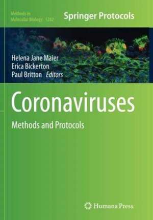 Coronaviruses: Methods and Protocols de Helena Jane Maier