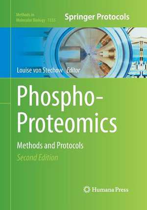 Phospho-Proteomics: Methods and Protocols de Louise von Stechow