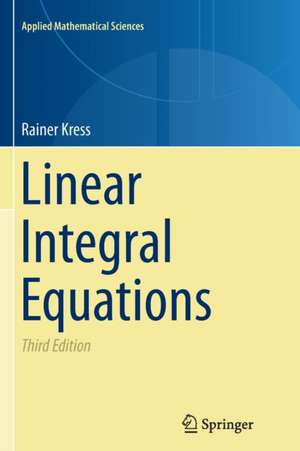 Linear Integral Equations de Rainer Kress