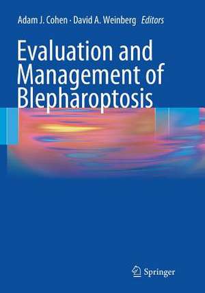 Evaluation and Management of Blepharoptosis de Adam J. Cohen