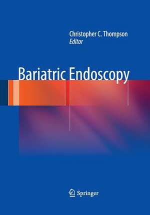 Bariatric Endoscopy de Christopher C. Thompson