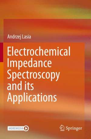 Electrochemical Impedance Spectroscopy and its Applications de Andrzej Lasia