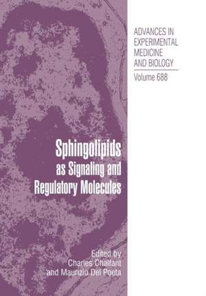 Sphingolipids as Signaling and Regulatory Molecules de Charles Chalfant