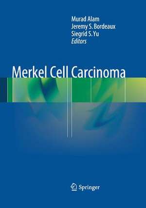 Merkel Cell Carcinoma de Murad Alam