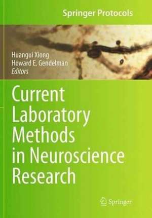 Current Laboratory Methods in Neuroscience Research de Huangui Xiong