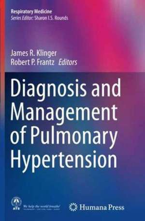 Diagnosis and Management of Pulmonary Hypertension de James R. Klinger