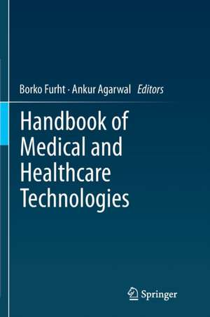 Handbook of Medical and Healthcare Technologies de Borko Furht