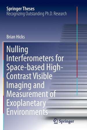 Hicks, B: Nulling Interferometers for Space-based High-Contr