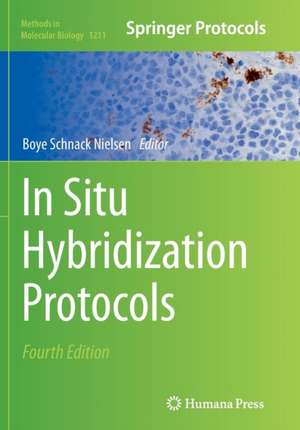 In Situ Hybridization Protocols de Boye Schnack Nielsen