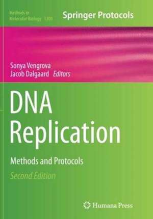 DNA Replication: Methods and Protocols de Sonya Vengrova