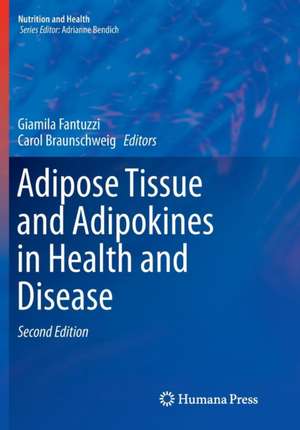 Adipose Tissue and Adipokines in Health and Disease de Giamila Fantuzzi