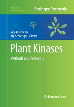 Plant Kinases: Methods and Protocols de Nico Dissmeyer