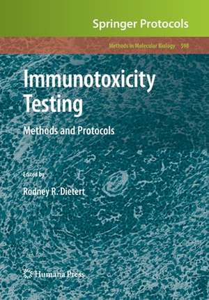 Immunotoxicity Testing: Methods and Protocols de Rodney R. Dietert