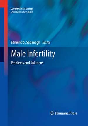 Male Infertility: Problems and Solutions de Edmund S. Sabanegh, Jr.