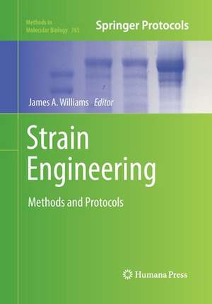 Strain Engineering: Methods and Protocols de James A. Williams