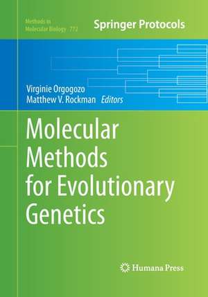 Molecular Methods for Evolutionary Genetics de Virginie Orgogozo