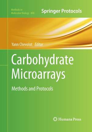 Carbohydrate Microarrays: Methods and Protocols de Yann Chevolot