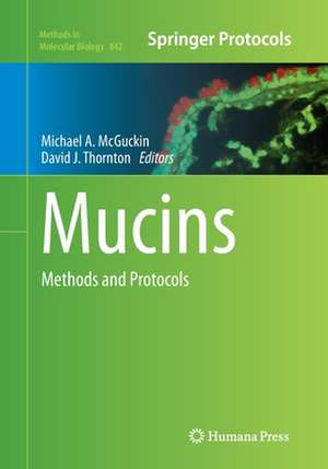 Mucins: Methods and Protocols de Michael A. McGuckin