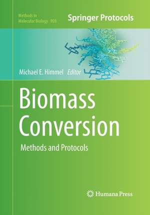 Biomass Conversion: Methods and Protocols de Michael E. Himmel