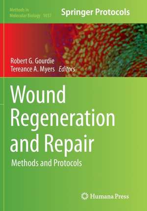 Wound Regeneration and Repair: Methods and Protocols de Robert G. Gourdie