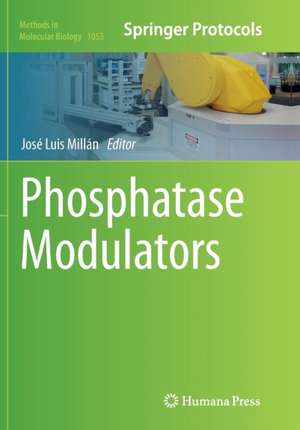 Phosphatase Modulators de José Luis Millán